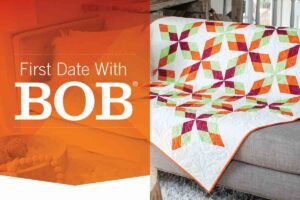 MADISON - Accuquilt - First Date With Bob May 15 10:30 AM - 12:30 PM