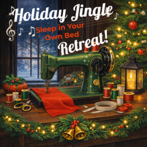 MADISON - Holiday Jingle -- Sleep in Your Own Bed Retreat Dec 4, Dec 5 and Dec 6, 9:00 AM - 7:00 PM